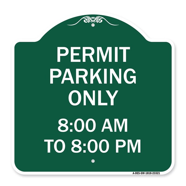 Signmission Permit Parking 8-00 Am to 8-00 Pm, Green & White Aluminum Sign, 18" x 18", GW-1818-23321 A-DES-GW-1818-23321 - main